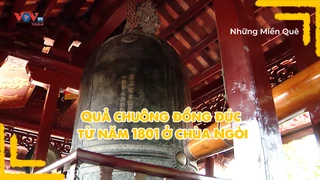 Quả chuông đồng đúc từ năm 1801 ở chùa Ngòi
