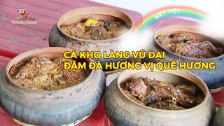 Cá kho làng Vũ Đại - Đậm đà hương vị quê hương