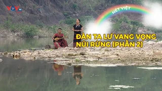 Đàn ta lư vang vọng núi rừng (phần 2)