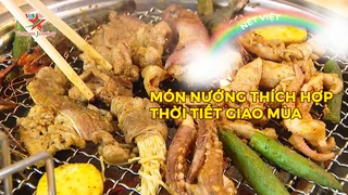 Món nướng thích hợp thời tiết giao mùa