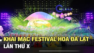 Khai mạc Festival Hoa Đà Lạt lần thứ X