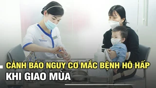 Cảnh báo nguy cơ mắc bệnh hô hấp khi giao mùa