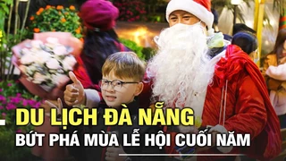 Du lịch Đà Nẵng bứt phá mùa lễ hội cuối năm