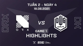 [Highlights] DRX vs DK - Ván 1 - Tuần 2 Ngày 4 - LCK Mùa Hè 2021