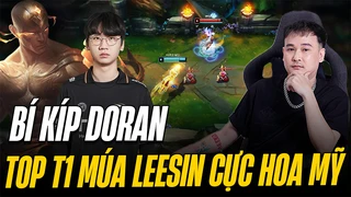 BÍ KÍP DORAN - Top lane T1 múa Leesin cực hoa mỹ tại rank Hàn - LING REACTION