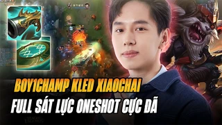 Boy1champ Kled Xiaochai với lối chơi full sát lực cực ảo sát thương bán hành cao thủ Vayne oneshot đối thủ cực ác