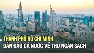 Thành phố Hồ Chí Minh dẫn đầu cả nước về thu ngân sách