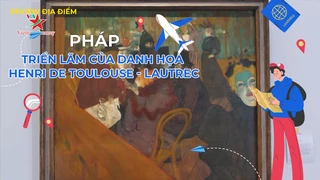 Triển lãm của danh họa Henri de Toulouse - Lautrec