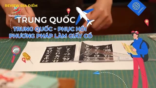 Trung Quốc - Phục hồi phương pháp làm giấy cổ