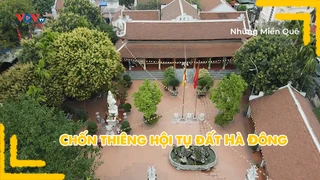 Chốn thiêng hội tụ đất Hà Đông