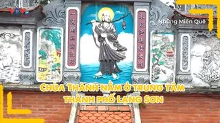 Chùa Thành nằm ở trung tâm thành phố Lạng Sơn