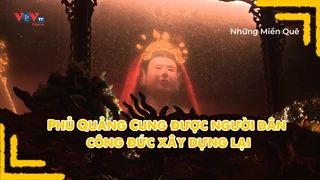 Phủ Quảng Cung được người dân công đức xây dựng lại
