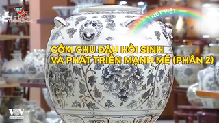 Gốm Chu Đậu hồi sinh và phát triển mạnh mẽ (phần 2)