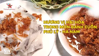 Hương vị hài hòa trong món bánh cuốn Phủ Lý - Hà Nam