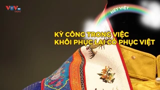 Kỳ công trong việc khôi phục lại Cổ phục Việt