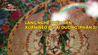 Làng nghề thêu ren Xuân Nẻo ở Hải Dương (phần 2)