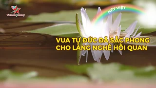 Vua Tự Đức đã sắc phong cho làng nghề Hồi Quan