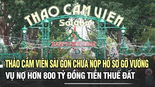 Thảo cầm viên Sài Gòn chưa nộp hồ sơ gỡ vướng vụ nợ hơn 800 tỷ đồng tiền thuế đất