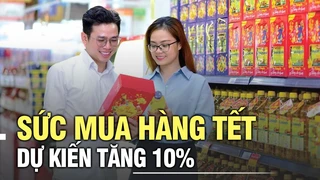 Sức mua hàng Tết dự kiến tăng 10%