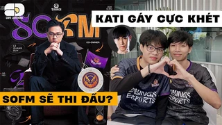 TIN HOT LMHT 14.01 - Sofm thi đấu tại VCS - Kati gáy cực khét - Tâm linh ủng hộ T1 ngày khai hỏa