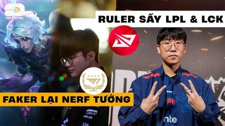 TIN HOT LMHT 15.01 - Faker lại hóa thánh nerf - Ruler sấy LPL & LCK - Keria về chung nhà với Beryl