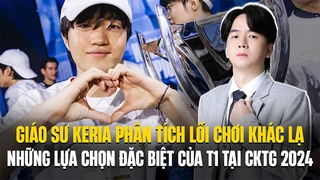 Giáo Sư Keria Phân Tích Lối Chơi Khác Lạ Và Những Lựa Chọn Đặc Biệt Của T1 Tại CKTG 2024