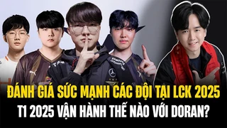 T1 2025 Vận Hành Thế Nào Với Doran - Đánh Giá Tổng Quan Sức Mạnh Các Đội Tại LCK 2025