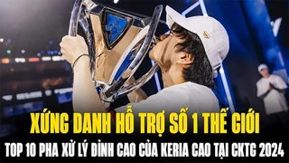 Top 10 Pha Xử Lý Đỉnh Cao Nhất Của Keria Tại CKTG 2024 - Xứng Danh Hỗ Trợ Số 1 Thế Giới