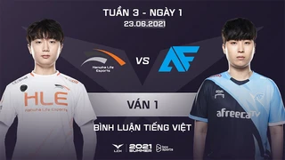 [23.06.2021] HLE vs AF - Ván 1 - Bình Luận Tiếng Việt - LCK Mùa Hè 2021