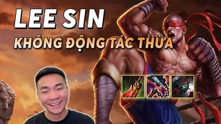 Lee sin trong tay Quang Cuốn cứ gọi là mướt mườn mượt, không một động tác thừa