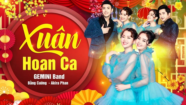 Xuân Hoan Ca - Gemini Band - Bằng Cường - Akira Phan