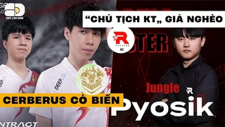 Tin hot LMHT 11.01 - Cerberus có biến - Chủ tịch KT giả nghèo - Thế giới dậy sóng vì cinematic