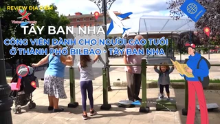 Công viên dành cho người cao tuổi ở thành phố Bilbao - Tây Ban Nha