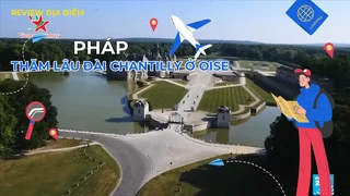 Thăm lâu đài Chantilly ở Oise