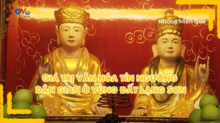 Giá trị văn hóa tín ngưỡng dân gian ở vùng đất Lạng Sơn