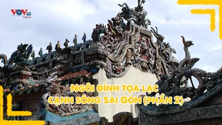 Ngôi đình tọa lạc cạnh sông Sài Gòn (phần 2)