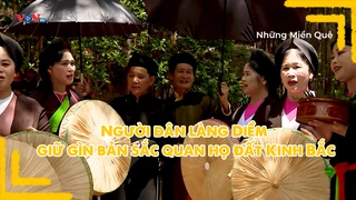 Người dân làng Diềm giữ gìn bản sắc quan họ đất Kinh Bắc