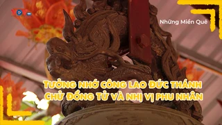 Tưởng nhớ công lao Đức thánh Chử Đồng Tử và nhị vị phu nhân