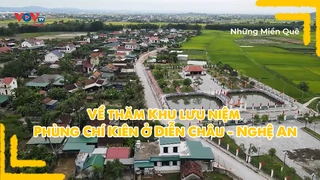 Về thăm Khu lưu niệm Phùng Chí Kiên ở Diễn Châu - Nghệ An