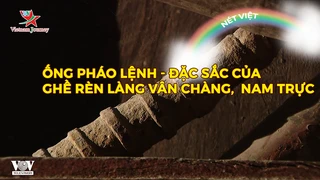 Ống pháo lệnh - Đặc sắc của nghề rèn làng Vân Chàng, Nam Trực