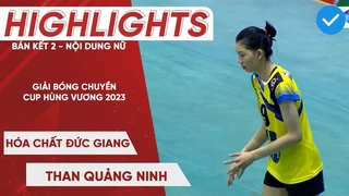 Highlights | Nữ Hóa Chất Đức Giang - Nữ Than Quảng Ninh | Bán Kết Cúp Bóng Chuyền Hùng Vương 2023