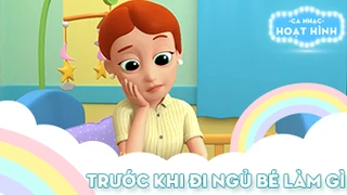 Ca khúc Trước khi đi ngủ bé làm gì (2)