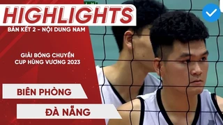 Highlights | Nam Biên Phòng - Nam Đà Nẵng | Bán Kết Cúp Bóng Chuyền Hùng Vương 2023