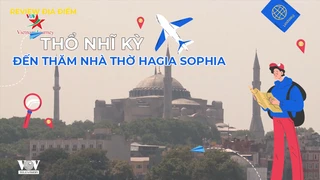 Đến thăm nhà thờ Hagia Sophia