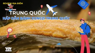Hấp dẫn bánh Zongzi Trung Quốc