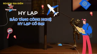 Hy Lạp - Bảo tàng công nghệ Hy Lạp cổ đại