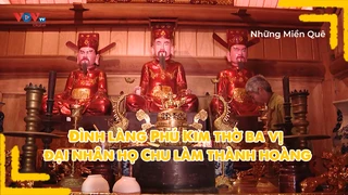 Đình làng Phú Kim thờ ba vị đại nhân họ Chu làm thành hoàng