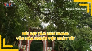 Nét đẹp tâm linh trong văn hóa người Việt ngày tết