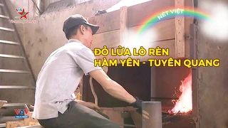Đỏ lửa lò rèn Hàm Yên - Tuyên Quang