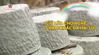 Giữ lửa cho nghề chạm khắc đá Hải Lữu